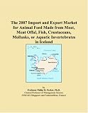 The 2007 Import and Export Market for Animal Feed Made from Meat, Meat Offal, Fish, Crustaceans, Mollusks, or Aquatic Invertebrates in Iceland