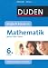 Duden Einfach Klasse in Mathematik. 6. Klasse: Wissen - &Uuml;ben - Testen