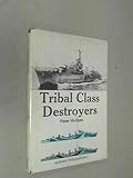 Tribal class destroyers : Royal Navy and Commonwealth