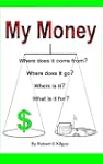 My Money. Where does it come from? Wh...