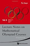 Lecture Notes on Mathematical Olympiad Courses: For Junior Section Vol 1 (Mathematical Olympiad Series)