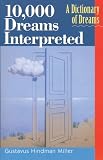 10,000 Dreams Interpreted: A Dictionary of Dreams