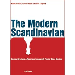 The Modern Scandinavian: Themes, Structures & Plans in an Increasingly Popular Chess Opening