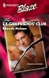 The Ex-Girlfriends' Club (Harlequin Blaze)