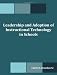 Leadership and Adoption of Instructional Technology in Schools
