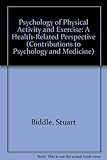 Psychology of physical activity and exercise