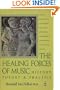 The Healing Forces of Music: History, Theory, and Practice