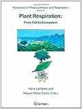 Plant respiration : from cell to ecosystem