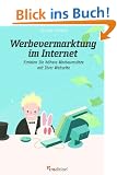 Werbevermarktung im Internet: Erzielen Sie h�here Werbeums�tze mit Ihrer Webseite
