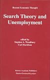 Search Theory and Unemployment (Recent Economic Thought)