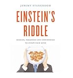 Einstein's riddle : riddles, paradoxes and conundrums to stretch your mind