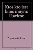Ktoś kto jest kimś innym : powieść
