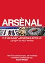 Arsenal: The Making of a Modern Super-Club