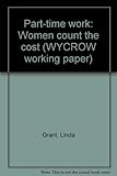Part-time work : women count the cost
