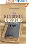 The Einstein Dossiers: Science and Politics - Einstein's Berlin Period with an Appendix on Einstein's FBI File