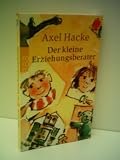 Hacke, Axel: Der kleine Erziehungsberater - - Verlag: Rowohlt - Axel Hacke
