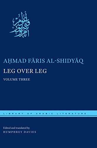 Leg over Leg: Volume Three: 3 (Library of Arabic Literature)