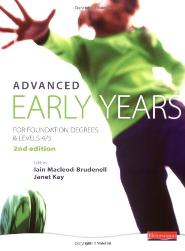 Advanced Early Years: For Foundation Degrees and Levels 4/5, 2nd edition