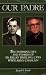 Books : Our Padre; The Inspiring Life and Stories of Fr. Kilian Dreiling, C.PP.S WWII Army Chaplain