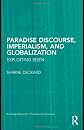 Paradise discourse, imperialism, and globalization : exploiting Eden