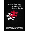 THE TWILIGHT SAGA: THE OFFICIAL ILLUSTRATED GUIDE By Meyer, Stephenie (Author) Hardcover on 12-Apr-2011