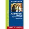 Ausl�nderrecht: mit dem neuen Zuwanderungsrecht 2007