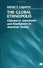 The Global Ethnopolis: Chinatown, Japantown and Manilatown in American Society
