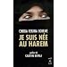 Je suis n�e au harem