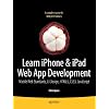 Learn iPhone & iPad Web App Development: Mobile Web Standards, UI Design, HTML5, CSS3, and JavasScript