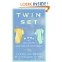 Twin Set: Moms of Multiples Share Survive and Thrive Secrets