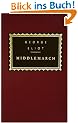 Middlemarch: A Study of Provincial Life (Everyman's Library Classics & Contemporary Classics)