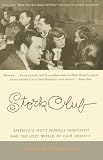 Stork Club: Americas Most Famous Nightspot and the Lost World of Cafe Society
