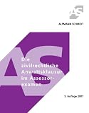 Die zivilrechtliche Anwaltsklausur im Assessorexam