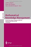 Mathematical Knowledge Management: Second International Conference, MKM 2003 Bertinoro, Italy, February 16-18, 2003 (Lecture Notes in Computer Science)