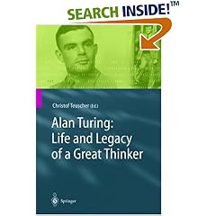 Alan Turing: Life and Legacy of a Great Thinker