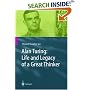 Alan Turing: Life and Legacy of a Great Thinker