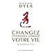 Changez vos pens�es, changez votre vie : La sagesse du Tao
