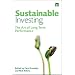 Sustainable Investing: The Art of Long Term Performance (Environmental Markets Insights Series)
