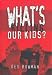 Book What's Killing Our Kids?