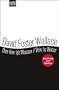 Das hier ist Wasser / This is Water: Anstiftung zum Denken Zweisprachige Ausgabe (Engl. / Dt.)