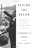 Behind the Dream: The Making of the Speech that Transformed a Nation