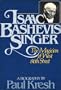 Isaac Bashevis Singer, the magician of West 86th Street: A biography