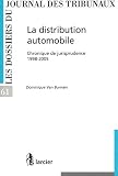 Revue Larcier  / La distribution automobile : Chronique de jurisprudence 1998-2005