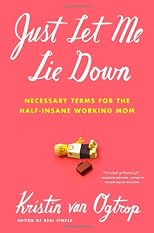 Just Let Me Lie Down
