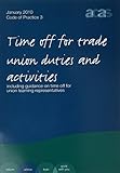 Time off for trade union duties and activities : including guidance on time off for union learning representatives