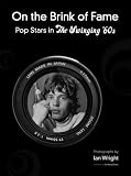 On the Brink of Fame: Pop Stars in the Swinging Sixties