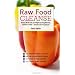 Raw Food Cleanse: Restore Health and Lose Weight by Eating Delicious, All-Natural Foods - Instead of Starving Yourself