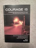 Courage Is, An Anthology of Poems and Prose from the Writing Our Stories Project