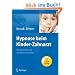 Hypnose beim Kinder-Zahnarzt: Verhaltensf�hrung und Kommunikation. Mit Online-Video