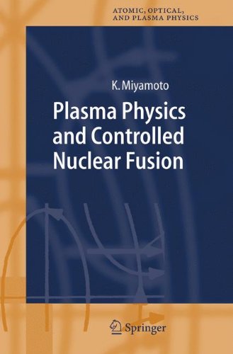 Plasma Physics and Controlled Nuclear Fusion (Springer Series on Atomic, Optical, and Plasma Physics)